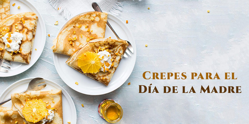 Especial Día de la Madre: ¡sorpréndela con crepes!