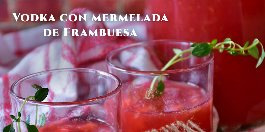 Vodka con mermelada de frambuesa